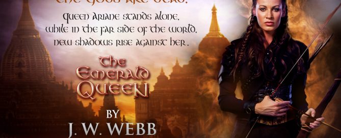 The Gods are Dead. Queen Ariane stands alone, while in the far side of the world, new shadows rise against her. The Emerald Queen by J. W. Webb