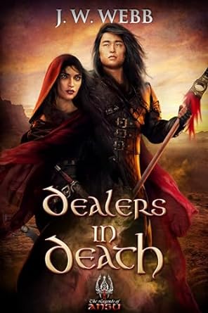 Dealers in Death by J.W. Webb, the Slayer Trilogy, The Legends of Ansu series