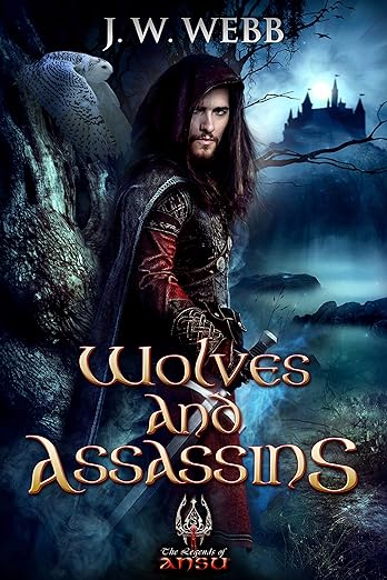 Wolves and Assassins by J.W. Webb